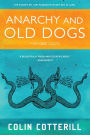 Anarchy and Old Dogs (Dr. Siri Paiboun Series #4)