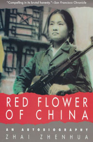Title: Red Flower of China: An Autobiography, Author: Zhai Zhenhua