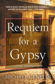 Title: Requiem for a Gypsy (Commander Jana Mantinova Series #4), Author: Michael Genelin