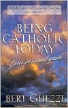 Being Catholic Today: Your Personal Guide