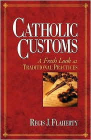 Catholic Customs: A Fresh Look at Traditional Practices