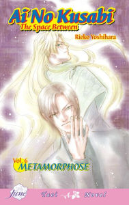 Ai No Kusabi the Space Between, Volume 6: Metamorphose (Yaoi Novel)