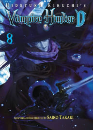 Title: Hideyuki Kikuchi's Vampire Hunter D Volume 8 (manga), Author: Hideyuki Kikuchi
