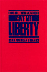 Give Me Liberty: An American Dream