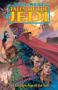 Star Wars Tales of the Jedi #1: Golden Age of the Sith