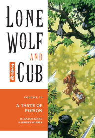 Lone Wolf and Cub, Volume 20: A Taste of Poison