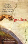 Alternative view 1 of Godless: How an Evangelical Preacher Became One of America's Leading Atheists
