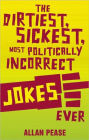 The Dirtiest, Most Politically Incorrect Jokes Ever