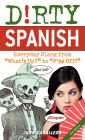Dirty Spanish: Everyday Slang from