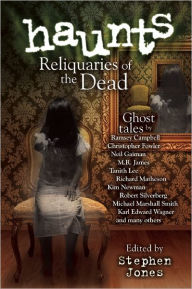 Haunts: Reliquaries of the Dead