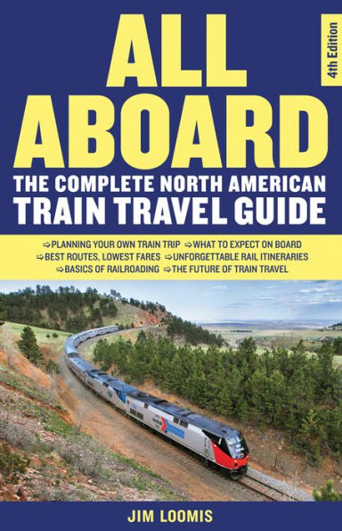 All Aboard: The Complete North American Train Travel Guide