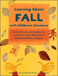 Title: Learning About Fall with Children's Literature, Author: Margaret A. Bryant