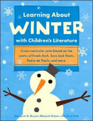 Title: Learning About Winter with Children's Literature, Author: Margaret A. Bryant