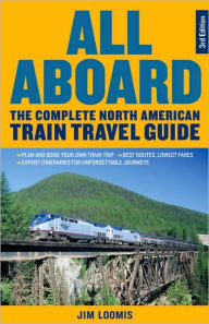 All Aboard: The Complete North American Train Travel Guide