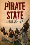 Alternative view 1 of Pirate State: Inside Somalia's Terrorism at Sea