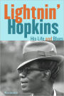 Lightnin' Hopkins: His Life and Blues