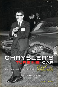 Chrysler's Turbine Car: The Rise and Fall of Detroit's Coolest Creation