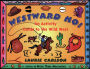 Westward Ho!: An Activity Guide to the Wild West