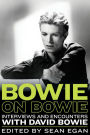 Bowie on Bowie: Interviews and Encounters with David Bowie