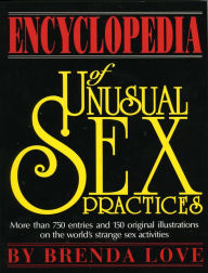 The Encyclopedia of Unusual Sex Practices