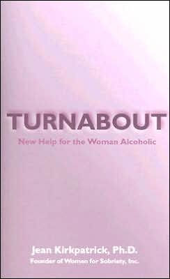 Turnabout: New Help for Woman Alcoholic