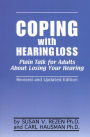 Coping With Hearing Loss: Plain Talk for Adults About Losing Your Hearing