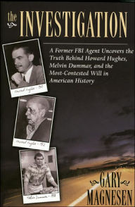 Investigation: A Former FBI Agent Uncovers the Truth Behind the Most Contested Will in American History