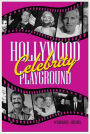 Hollywood's Celebrity Playground