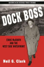 Dock Boss: Eddie McGrath and the West Side Waterfront