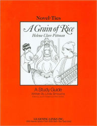 A Grain of Rice: A Study Guide (Novel-Ties Study Guides Series)