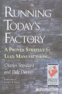 Running Today's Factory: A Proven Strategy for Lean Manufacturing