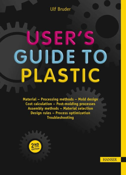 User's Guide to Plastic 2E: A Handbook for Everyone / Edition 2