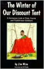 Winter of Our Discount Tent: A Humorous Look at Flora, Fauna, and Foolishness Outdoors