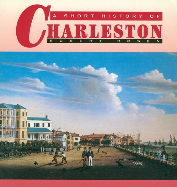 A Short History of Charleston / Edition 2