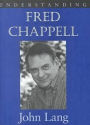 Understanding Fred Chappell