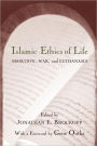 Islamic Ethics of Life: Abortion, War, and Euthanasia / Edition 1