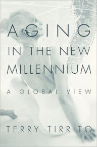 Aging in the New Millennium: A Global View
