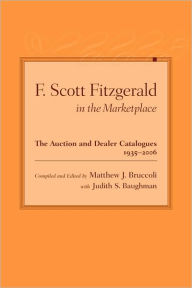 F. Scott Fitzgerald in the Marketplace: The Auction and Dealer Catalogues, 1935-2006