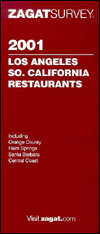 Zagat Survey: Los Angeles/Southern California Restaurants 2001