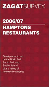 Zagat Survey 2006/07 Hamptons Restaurants