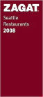 Zagat Seattle Restaurants 2008