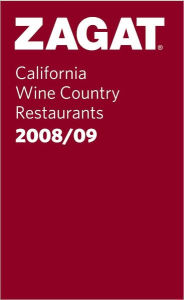Zagat California Wine Country Restaurants 2009