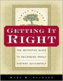 Getting It Right: The Definitive Guide to Recording Family History Accurately