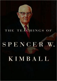 Teachings of Spencer W. Kimball