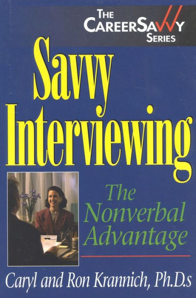 Savvy Interviewing: The Nonverbal Advantage