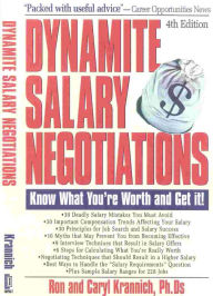Dynamite Salary Negotiations: Know What You're Worth and Get It!