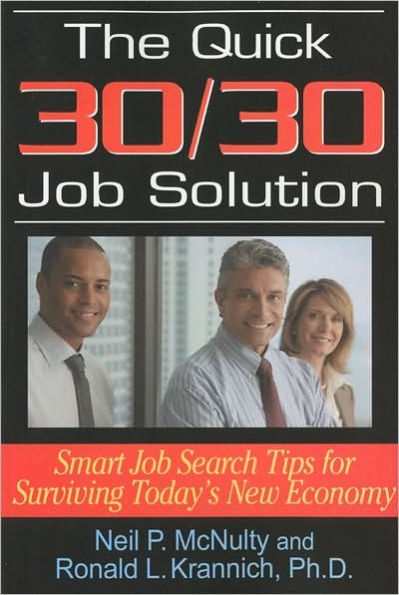 The Quick 30/30 Job Solution: Smart Job Search Tips for Surviving Today's New Economy