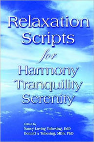 Relaxation Scripts for Harmony, Tranquility and Serenity