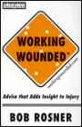 Wounded Workers: Advice That Adds Insight to Injury