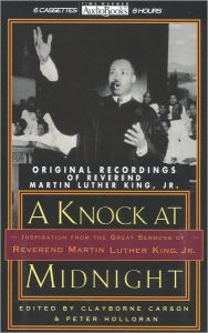 A Knock at Midnight; Inspiration from the Great Sermons of Reverend Martin Luther King, Jr.